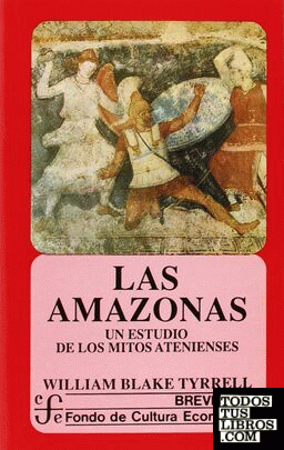 Las amazonas : un estudio de los mitos atenienses