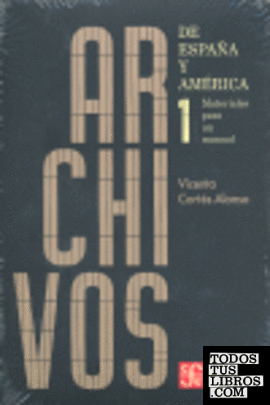 Archivos de España y América : Materiales para un manual, I