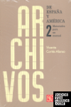 Archivos de España y América : Materiales para un manual, II