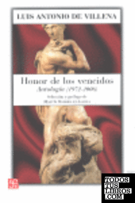 Honor de los vencidos : Antología (1972-2006)