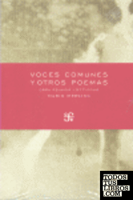 Voces comunes y otros poemas : Obra reunida 1977-2006