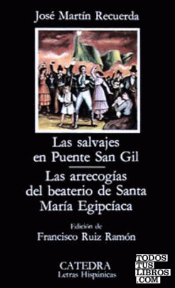 Las salvajes en Puente San Gil; Las arrecogías del beaterio de Santa María Egipc