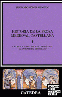 Historia de la prosa medieval castellana, I