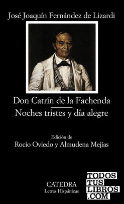 Don Catrín de la Fachenda; Noches tristes y día alegre