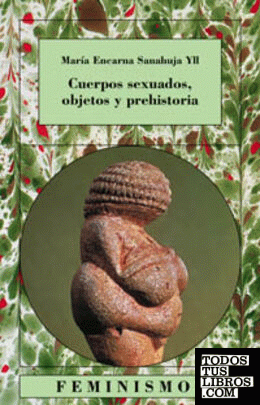 Cuerpos sexuados, objetos y prehistoria