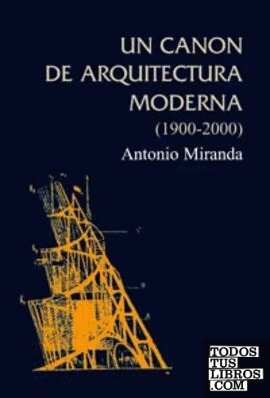 Un canon de arquitectura moderna (1900-2000)