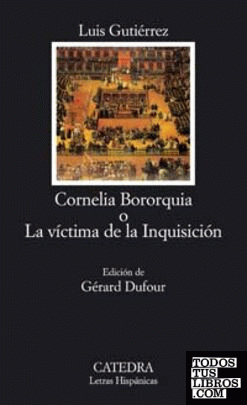 Cornelia Bororquia o La víctima de la Inquisición