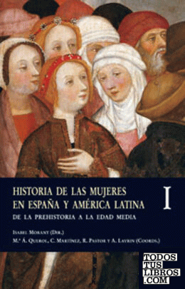 Historia de las mujeres en España y América Latina  I