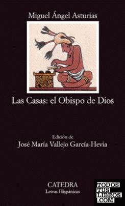 Las Casas: el Obispo de Dios