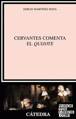 Cervantes comenta el "Quijote"