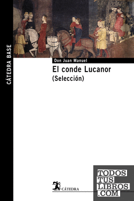 El conde Lucanor. (Selección)