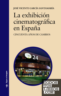 La exhibición cinematográfica en España