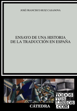 Ensayo de una historia de la traducción en España
