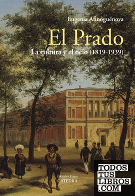 El Prado: la cultura y el ocio (1819-1939)