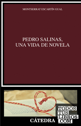 Pedro Salinas, una vida de novela