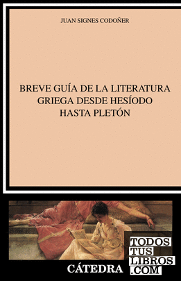 Breve guía de la literatura griega desde Hesíodo hasta Pletón