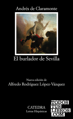 El burlador de Sevilla o El convidado de piedra