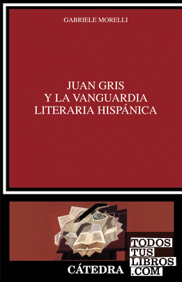 Juan Gris y la vanguardia literaria hispánica