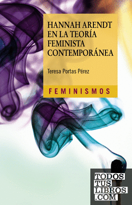 Hannah Arendt en la teoría feminista contemporánea
