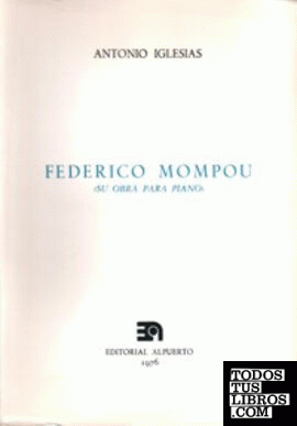 Federico Mompou (Su obra para Piano)