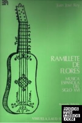 RAMILLETE DE FLORES - MUSICA ESPAÑOLA DEL S.XVI