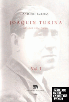 Joaquín Turina I (Su obra para piano)