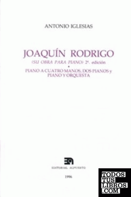 Joaquín Rodrigo (Su Obra para Piano)