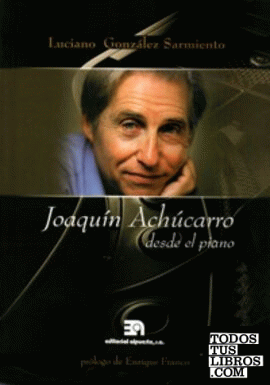 Joaquín Achúcarro desde el piano