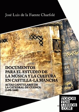Documentos para el estudio de la música y la cultura en Castilla-La Mancha