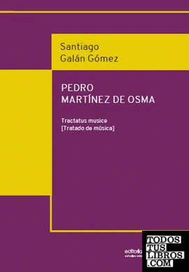 Pedro Martínez de Osma. Tractatus musice
