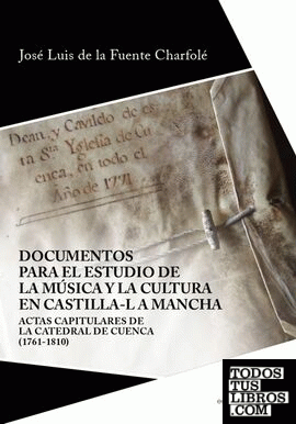 Documentos para el estudio de la música y la cultura en Castilla-La Mancha