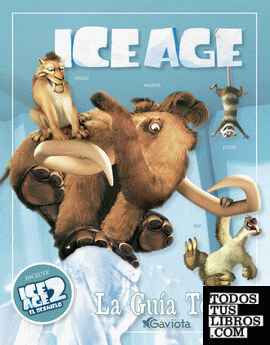 Ice Age 2. El deshielo. La Guía Total