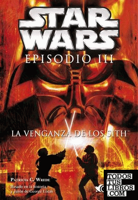 Star Wars. Episodio III: La Venganza de los Sith. Novelización