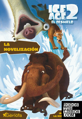 Ice Age 2. El deshielo. La Novelización