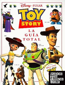 Toy Story. La Guía Total