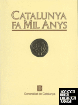 Catalunya fa mil anys. Notes històriques en ocasió del mil·lenari