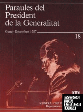 Paraules del President de la Generalitat. Gener - desembre 1987