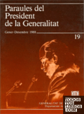 Paraules del President de la Generalitat. Gener - desembre 1988