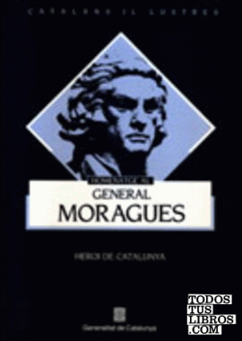 Homenatge al General Moragues. Heroi de Catalunya