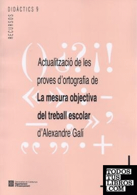 Actualització de les proves d'ortografia de "La mesura objectiva del treball escolar" d'Alexandre Galí