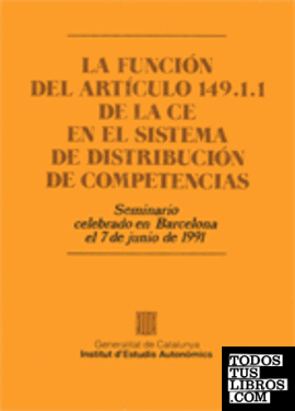 función del artículo 149.1.1 de la CE en el sistema de distribución de competencias/La