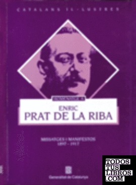 Homenatge a Enric Prat de la Riba. Missatges i manifestos 1897-1917
