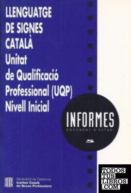 Llenguatge de signes català. Unitat de qualificació professional (UQP). Nivell inicial