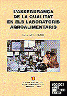 assegurança de la qualitat en els laboratoris agroalimentaris. Manual de BPL-EN 45001/L'