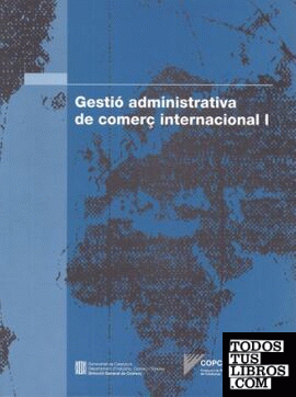 Gestió administrativa de comerç internacional I. Vol. 1