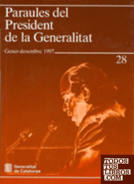 Paraules del President de la Generalitat. Gener - desembre 1997