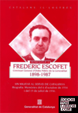 Homenatge a Frederic Escofet 1898-1987. Un militar al servei de Catalunya