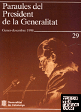 Paraules del President de la Generalitat. Gener - desembre 1998