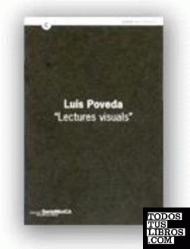 Luis Poveda 'Lectures visuals' febrer-març 2000. Centre d'Art Santa Mònica, Barcelona, del 10 de febrer al 26 de març de 2000