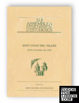 Assemblea Intercomarcal d'Estudiosos. Sant Cugat del Vallès, 23-25 d'octubre de 1998/XLII